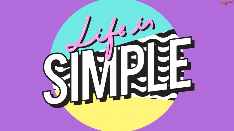 Life is simple 2 1920x1080 HD